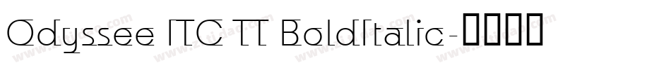 Odyssee ITC TT BoldItalic字体转换